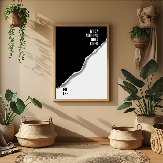 Minimalist Motivational Wall Poster – When Nothing Goes Right, Go Left