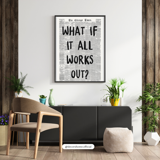 “What If It All Works Out?” Motivational Typography Poster – Vintage Newspaper Wall Art | Decorxhome