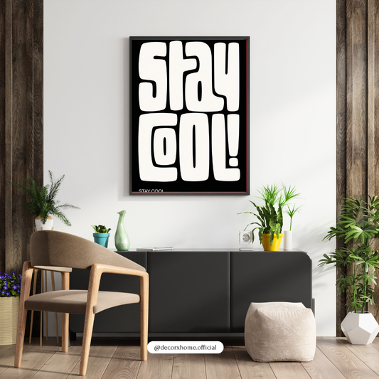 Stay Cool Typography Poster | Minimalist Black & White Wall Art | Decorxhome
