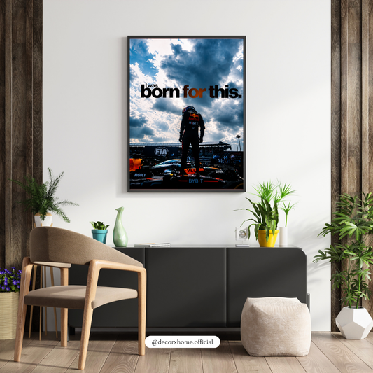 Born For This Formula 1 Motivational Poster | Racing & Motorsport Wall Art | Decorexhome