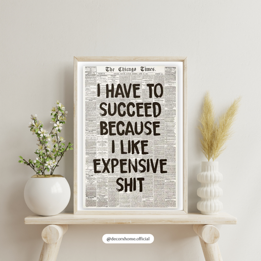 “Expensive Taste Motivation” Vintage Newspaper Wall Poster
