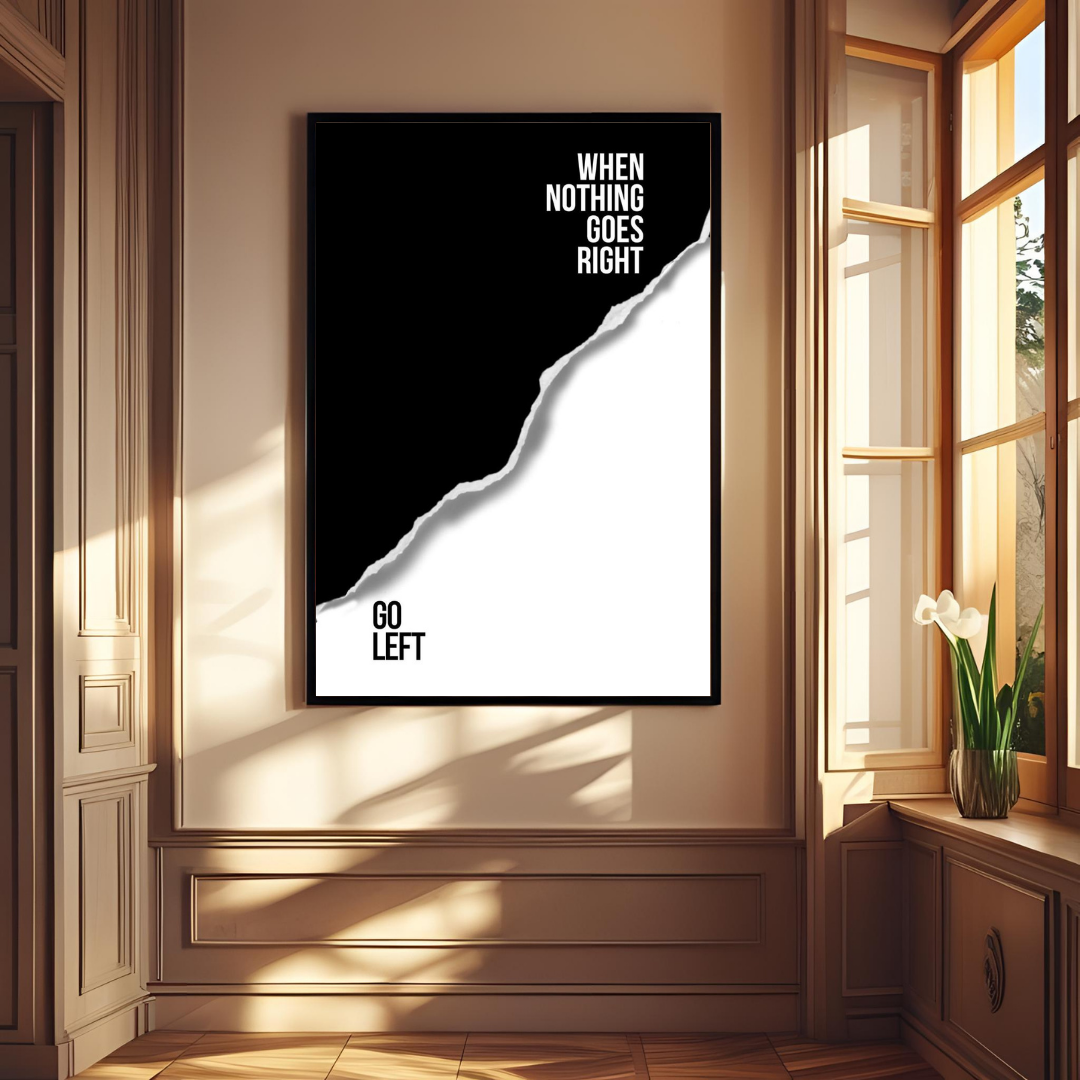 Minimalist Motivational Wall Poster – When Nothing Goes Right, Go Left