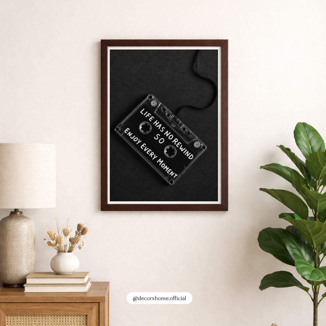 Life Has No Rewind Poster | Enjoy Every Moment Cassette Wall Art | Motivational Music Decor | Decorexhome