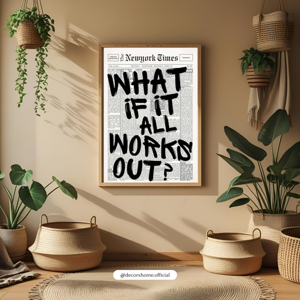 “What If It All Works Out?” – Minimalist Motivational Wall Poster by DecorxHome