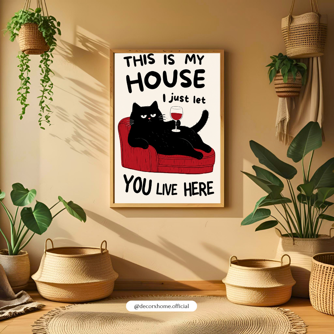 This Is My House Funny Cat Poster | Humorous Pet Wall Art by DecorxHome
