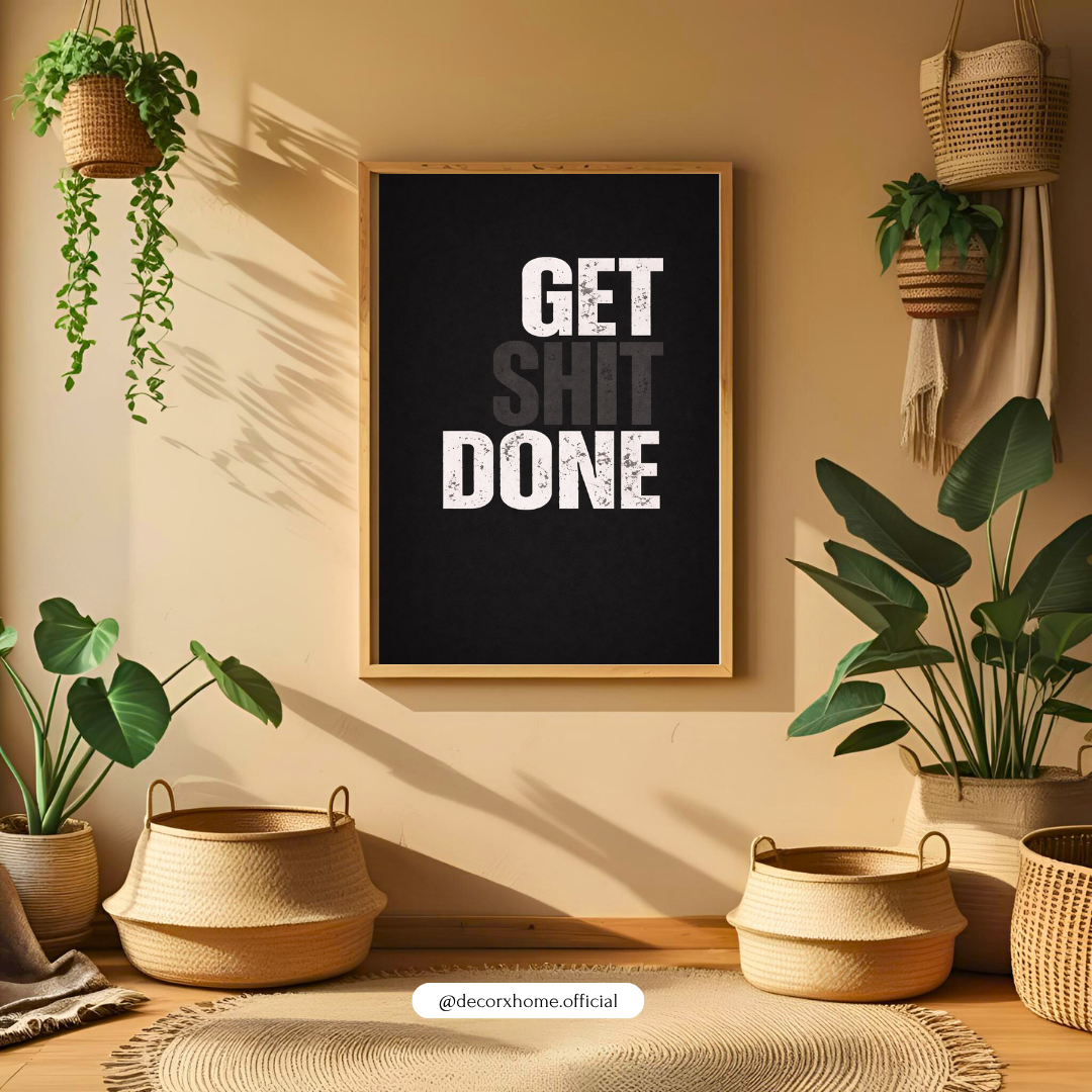 “Get Shit Done” Motivational Wall Art Poster | Bold Hustle Quote Print | Office & Workspace Decor | Decorxhome