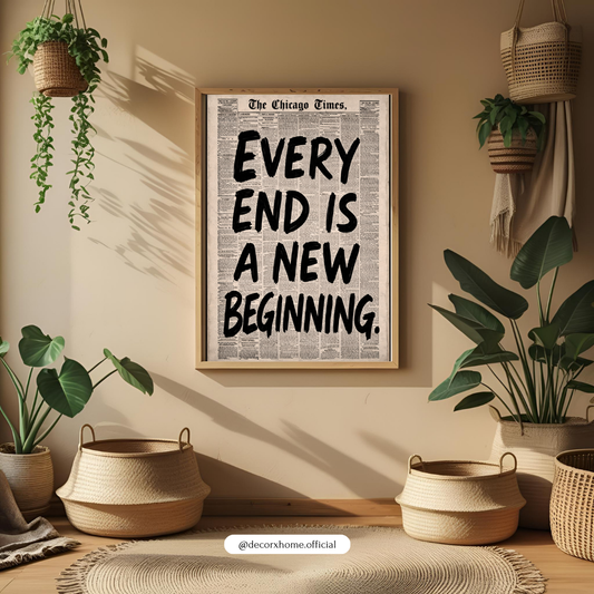 Every End Is a New Beginning Motivational Quote Poster – Vintage Newspaper Typography Wall Art | Decorxhome