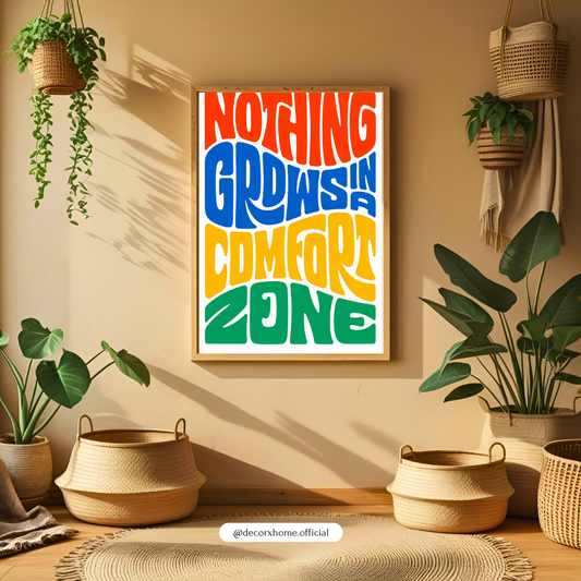 Nothing Grows in Comfort Zone Wall Art Poster | Colorful Motivational Typography – Decorxhome