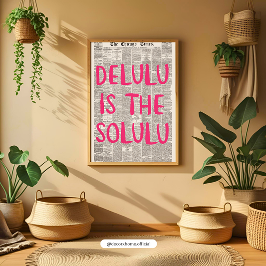 "Delulu Is The Solulu" Typography Poster – Trendy Statement Wall Art