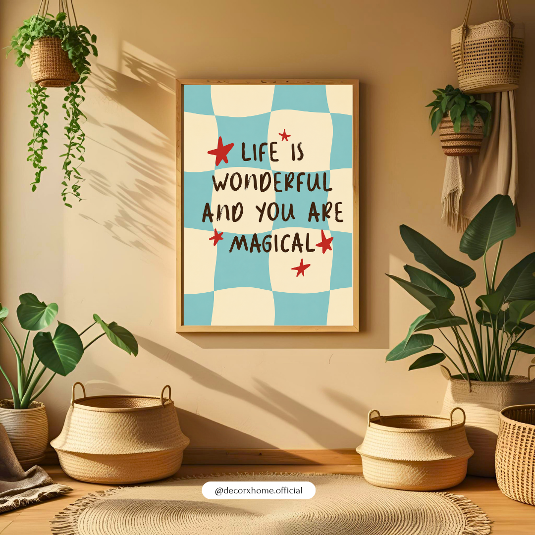 Life Is Wonderful and You Are Magical Poster | Inspirational Typography Wall Art by DecorxHome