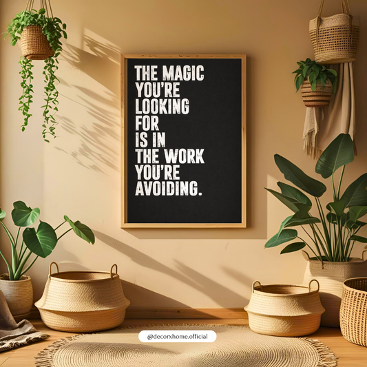 “The Magic You’re Looking For” Motivational Wall Art Poster | Bold Typography Quote Print | Decorxhome