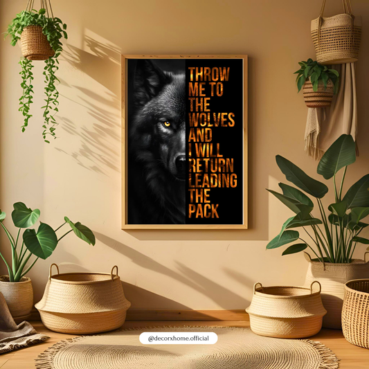 Throw Me to the Wolves Motivational Poster – Alpha Wolf Quote Wall Art | Decorxhome