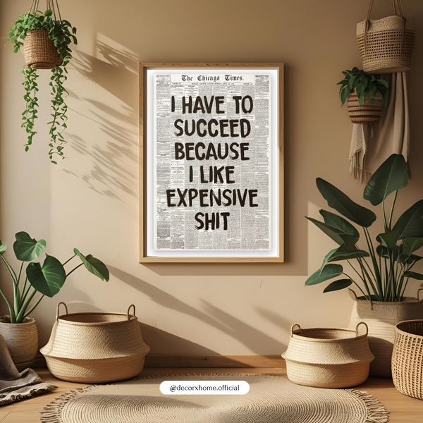 “Expensive Taste Motivation” Vintage Newspaper Wall Poster