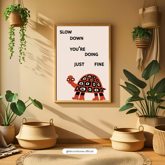 Slow Down, You're Doing Just Fine Turtle Poster | Minimalist Motivational Wall Art by DecorxHome