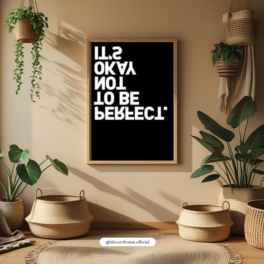 It’s Okay Not to Be Perfect – Minimal Quote Wall Poster by Decorxhome