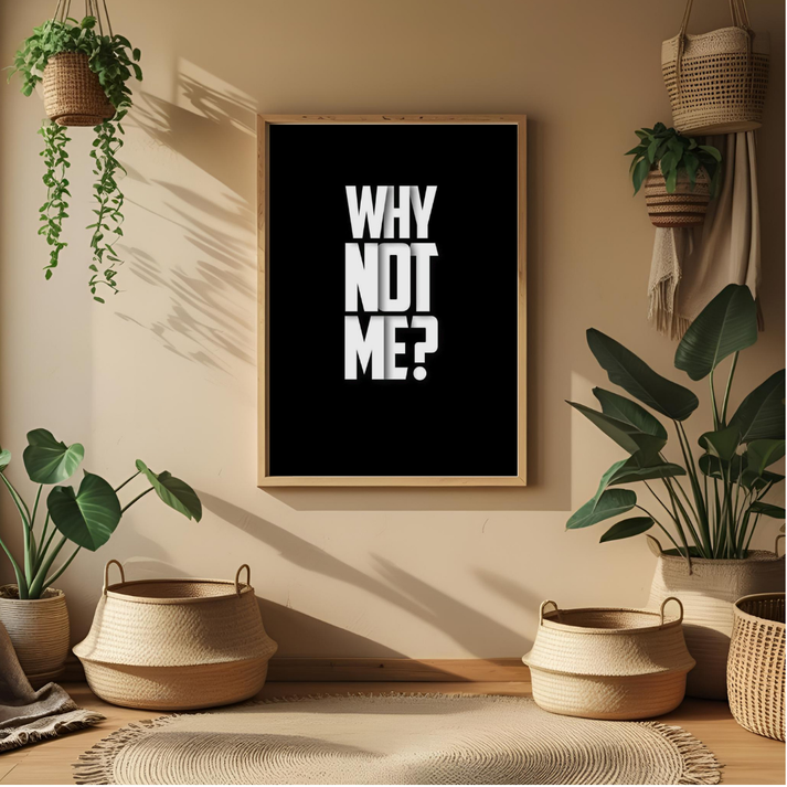 🔥 “Why Not Me?” Motivational Wall Poster 🖤 – Decorxhome.com