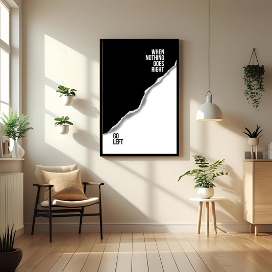 Minimalist Motivational Wall Poster – When Nothing Goes Right, Go Left