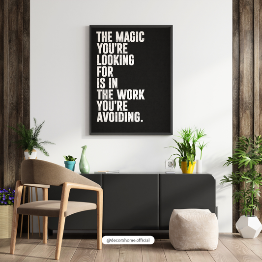 “The Magic You’re Looking For” Motivational Wall Art Poster | Bold Typography Quote Print | Decorxhome