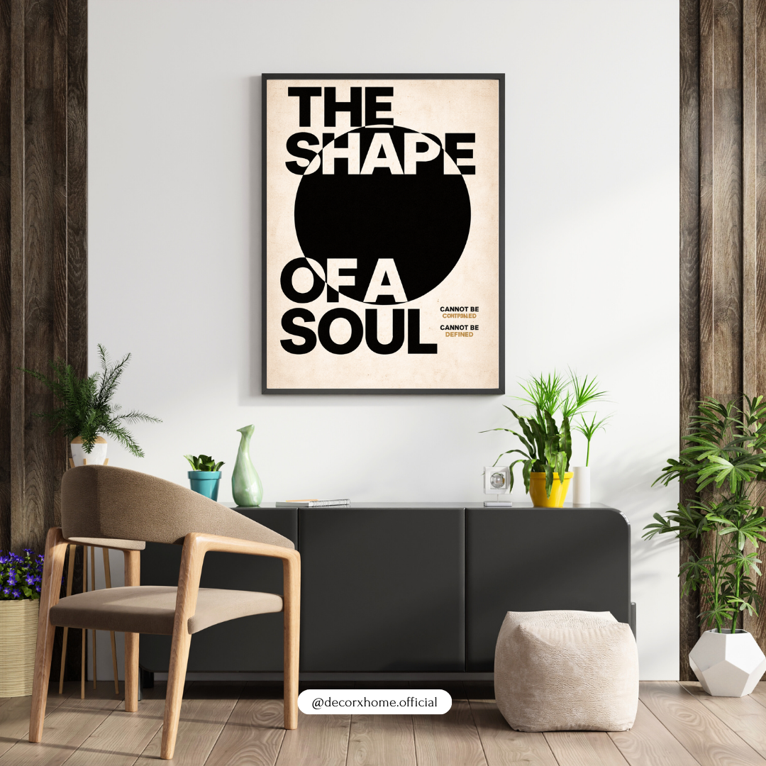 The Shape of a Soul – Minimal Abstract Quote Wall Poster by Decorxhome