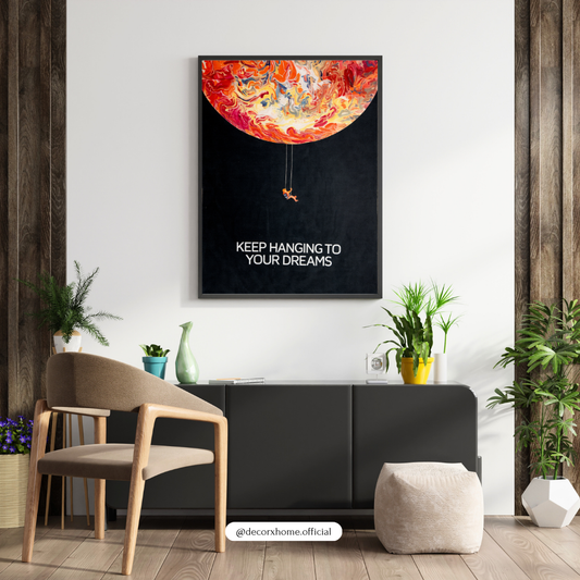 “Keep Hanging to Your Dreams” Motivational Wall Art Poster | Abstract Planet Art Print | Inspirational Decor | Decorxhome