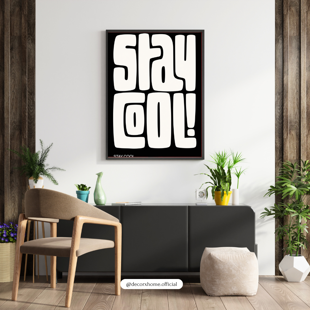 Stay Cool Typography Poster | Minimalist Black & White Wall Art | Decorxhome