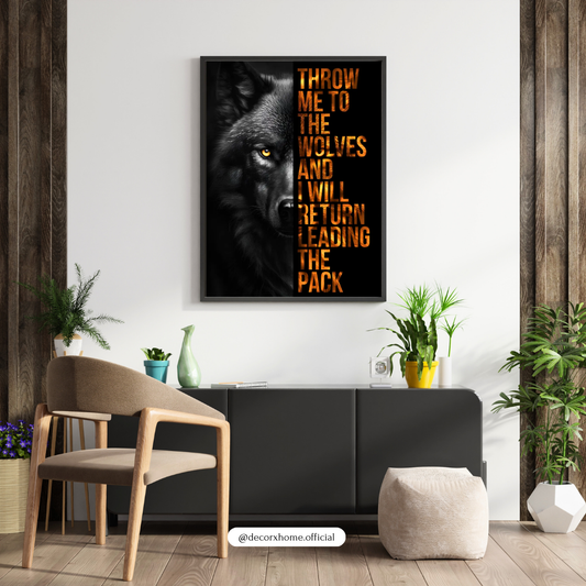 Throw Me to the Wolves Motivational Poster – Alpha Wolf Quote Wall Art | Decorxhome