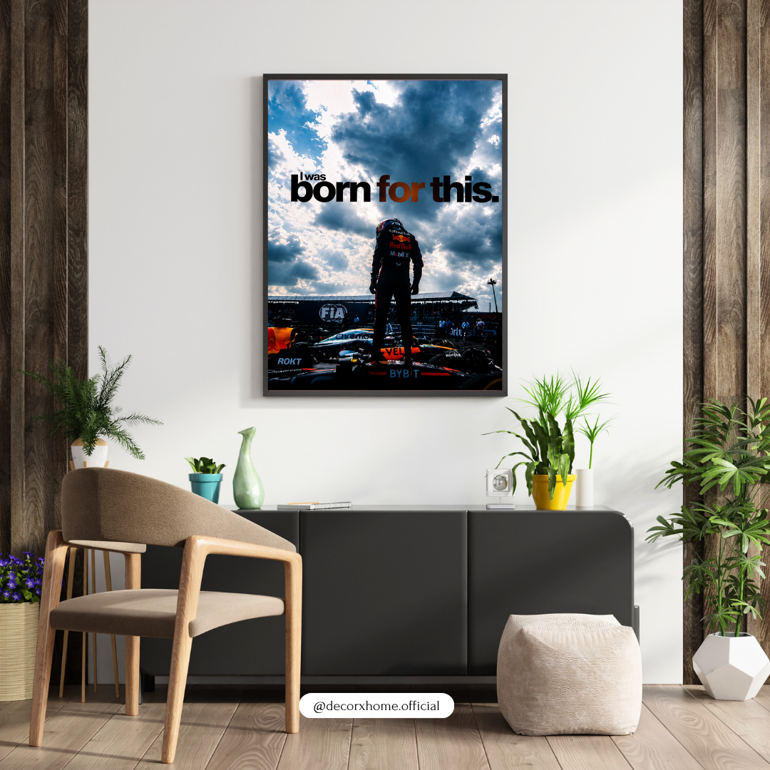Born For This Formula 1 Motivational Poster | Racing & Motorsport Wall Art | Decorexhome