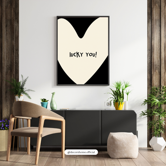 Lucky You Heart Wall Art Poster – Minimal Black & White Typography Print | Cute Romantic Quote Decor for Bedroom & Gift | Decorxhome