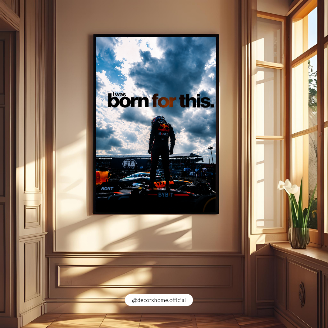 Born For This Formula 1 Motivational Poster | Racing & Motorsport Wall Art | Decorexhome