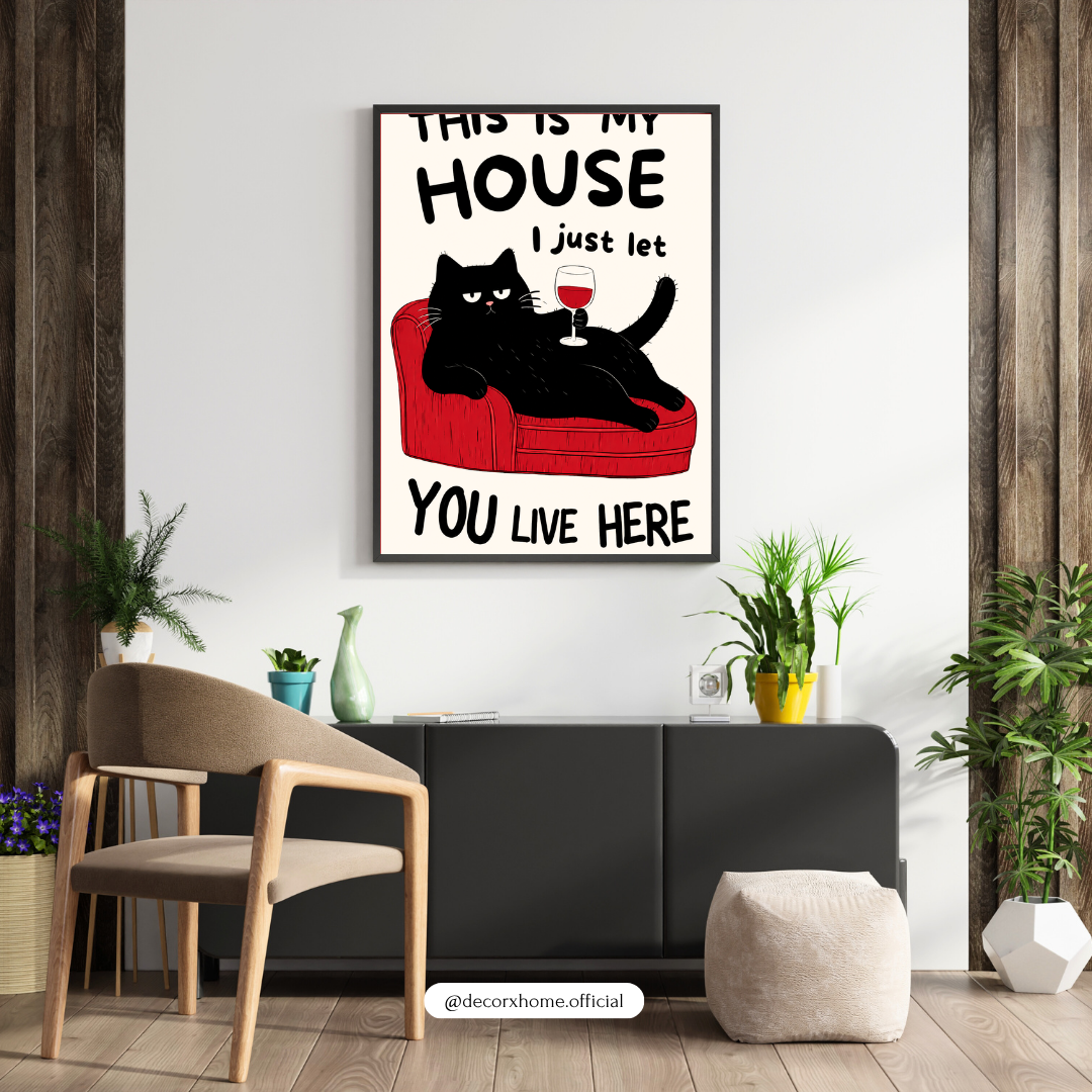 This Is My House Funny Cat Poster | Humorous Pet Wall Art by DecorxHome