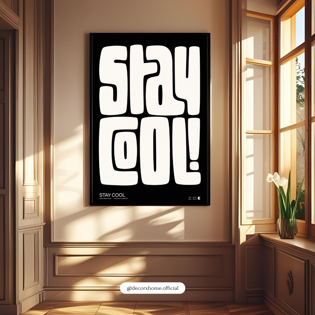 Stay Cool Typography Poster | Minimalist Black & White Wall Art | Decorxhome