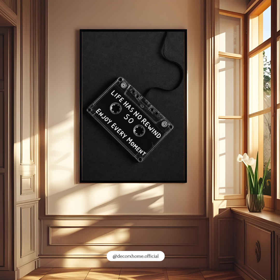 Life Has No Rewind Poster | Enjoy Every Moment Cassette Wall Art | Motivational Music Decor | Decorexhome