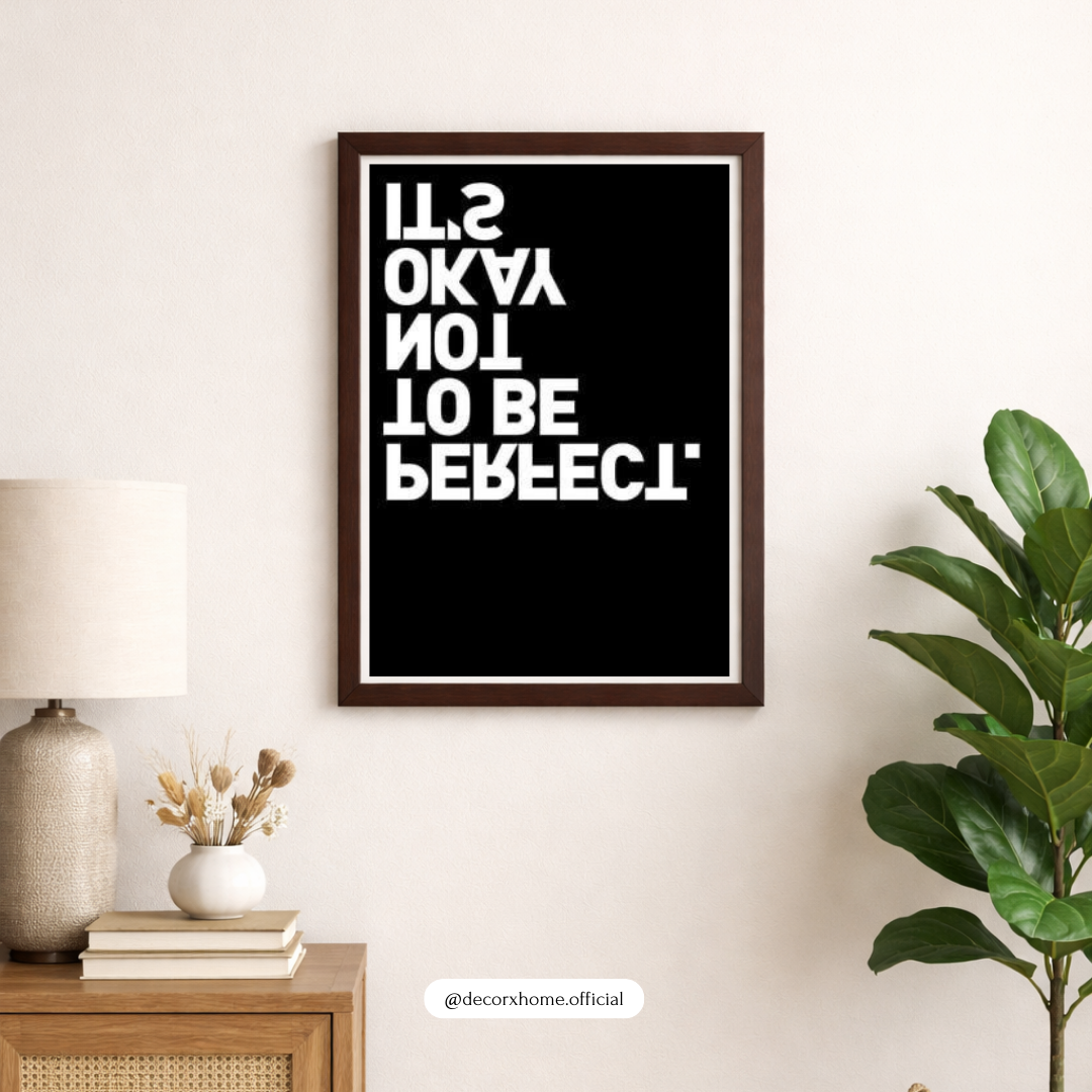 It’s Okay Not to Be Perfect – Minimal Quote Wall Poster by Decorxhome