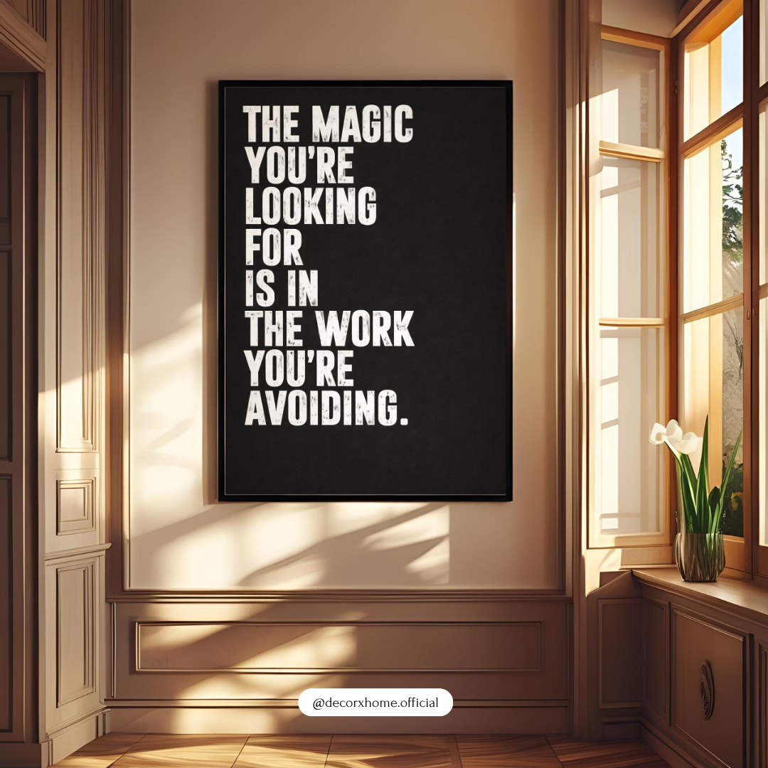 “The Magic You’re Looking For” Motivational Wall Art Poster | Bold Typography Quote Print | Decorxhome