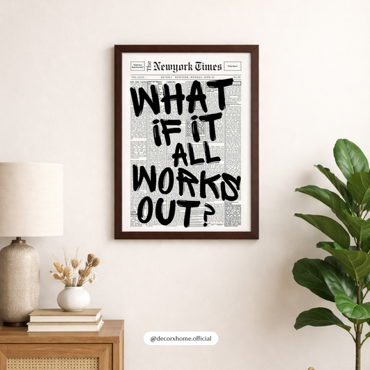 “What If It All Works Out?” – Minimalist Motivational Wall Poster by DecorxHome