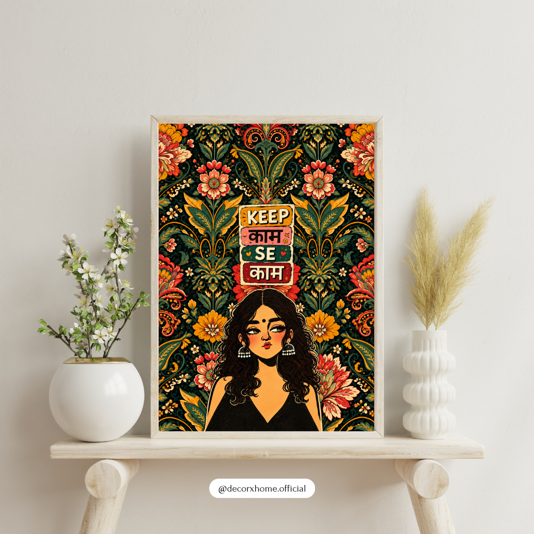 Keep Calm Se Kaam Karo – Indian Desi Quote Floral Wall Art | Decorxhome