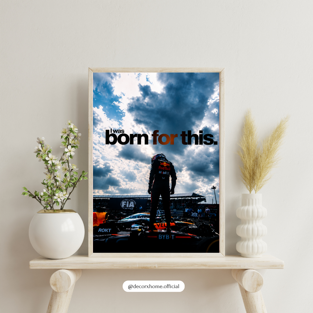 Born For This Formula 1 Motivational Poster | Racing & Motorsport Wall Art | Decorexhome