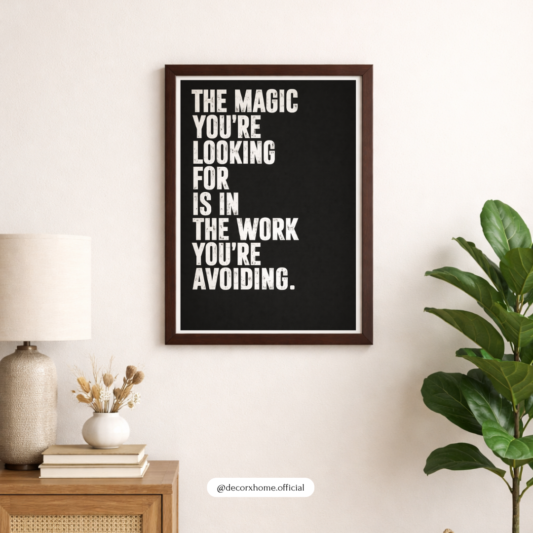 “The Magic You’re Looking For” Motivational Wall Art Poster | Bold Typography Quote Print | Decorxhome