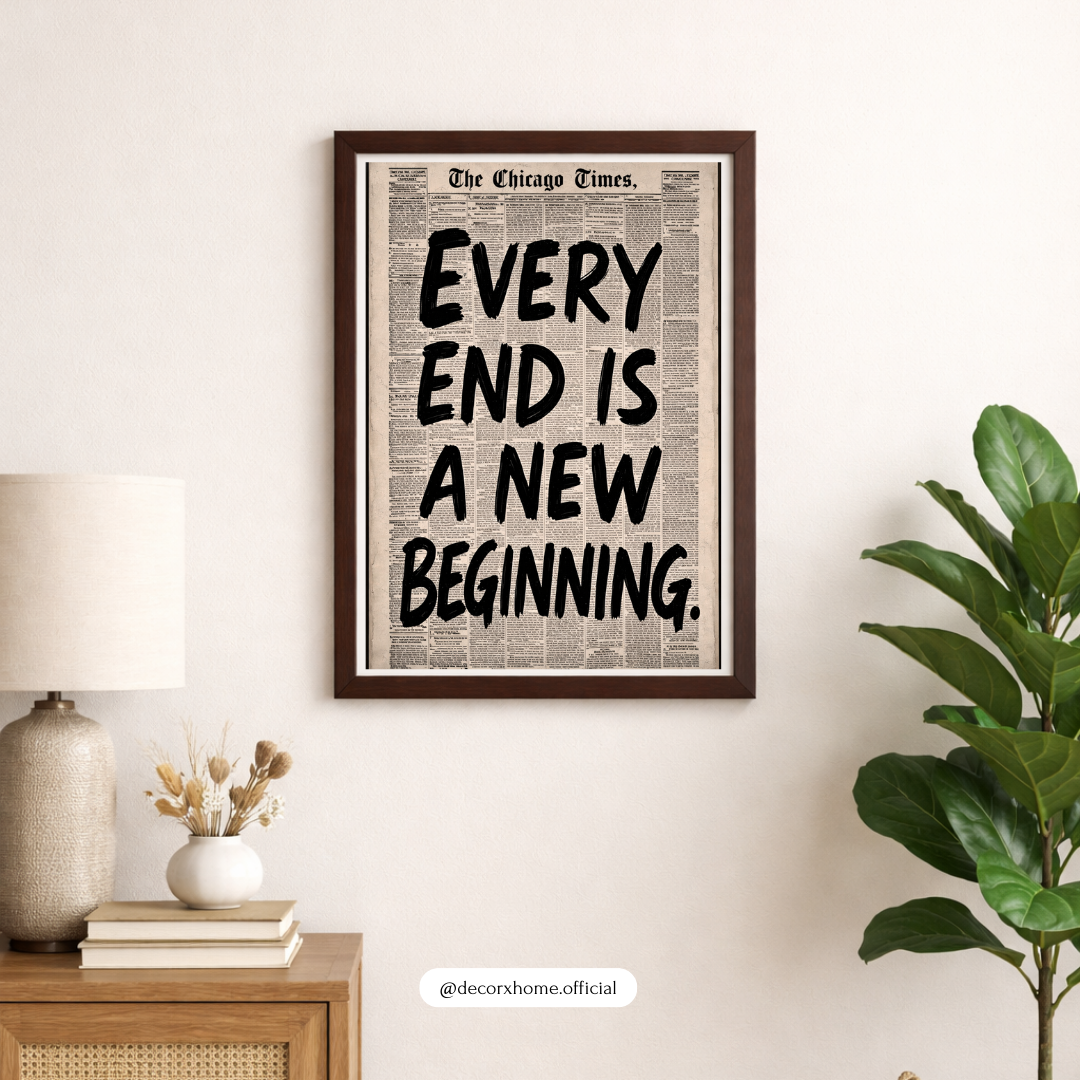 Every End Is a New Beginning Motivational Quote Poster – Vintage Newspaper Typography Wall Art | Decorxhome