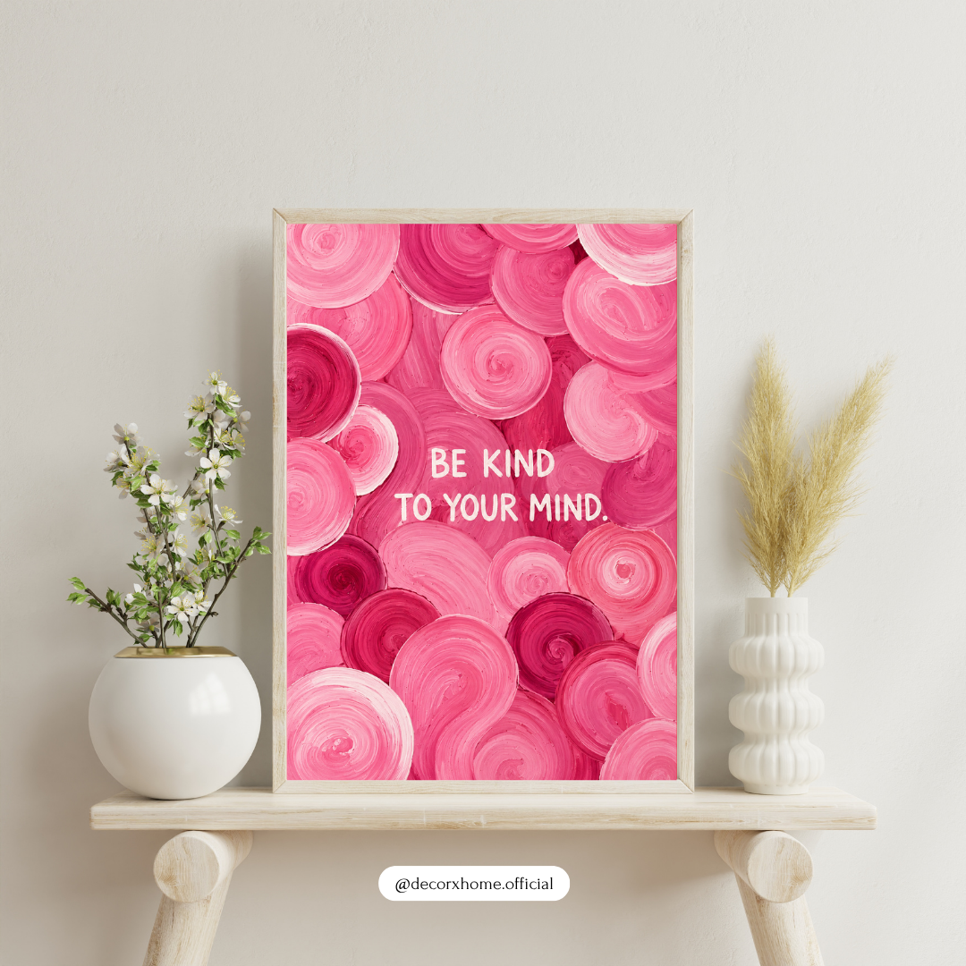 Be Kind to Your Mind Pink Typography Poster | Decorexhome