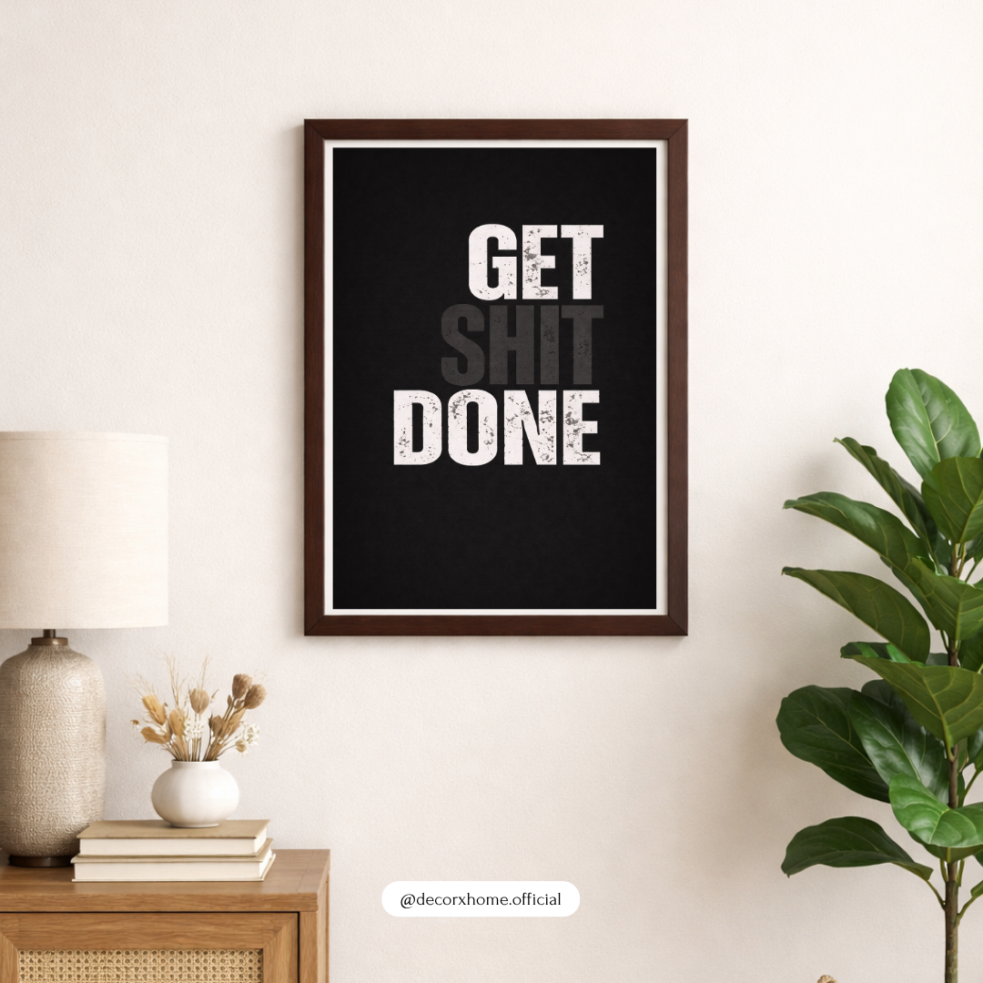“Get Shit Done” Motivational Wall Art Poster | Bold Hustle Quote Print | Office & Workspace Decor | Decorxhome