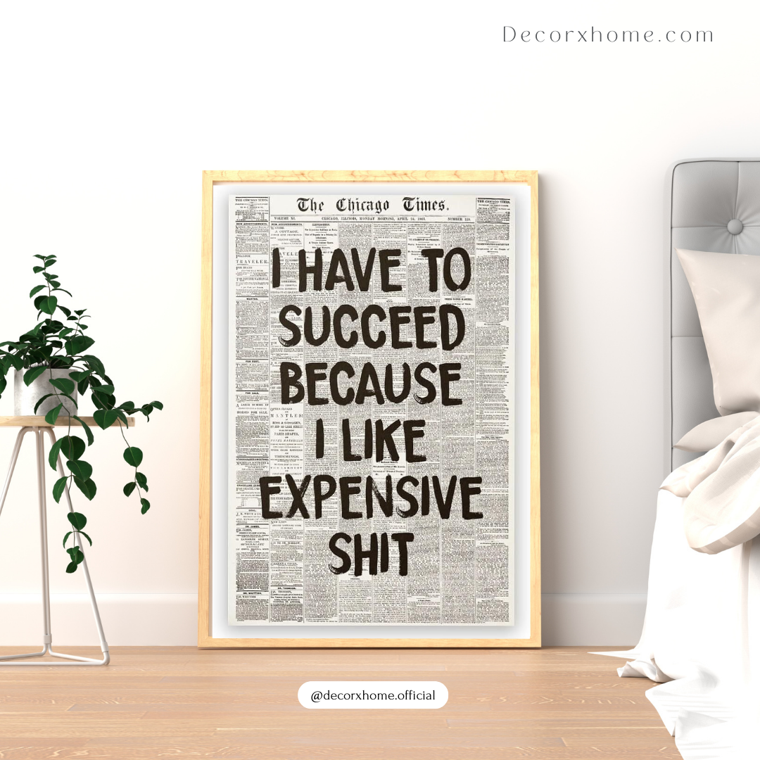 “Expensive Taste Motivation” Vintage Newspaper Wall Poster