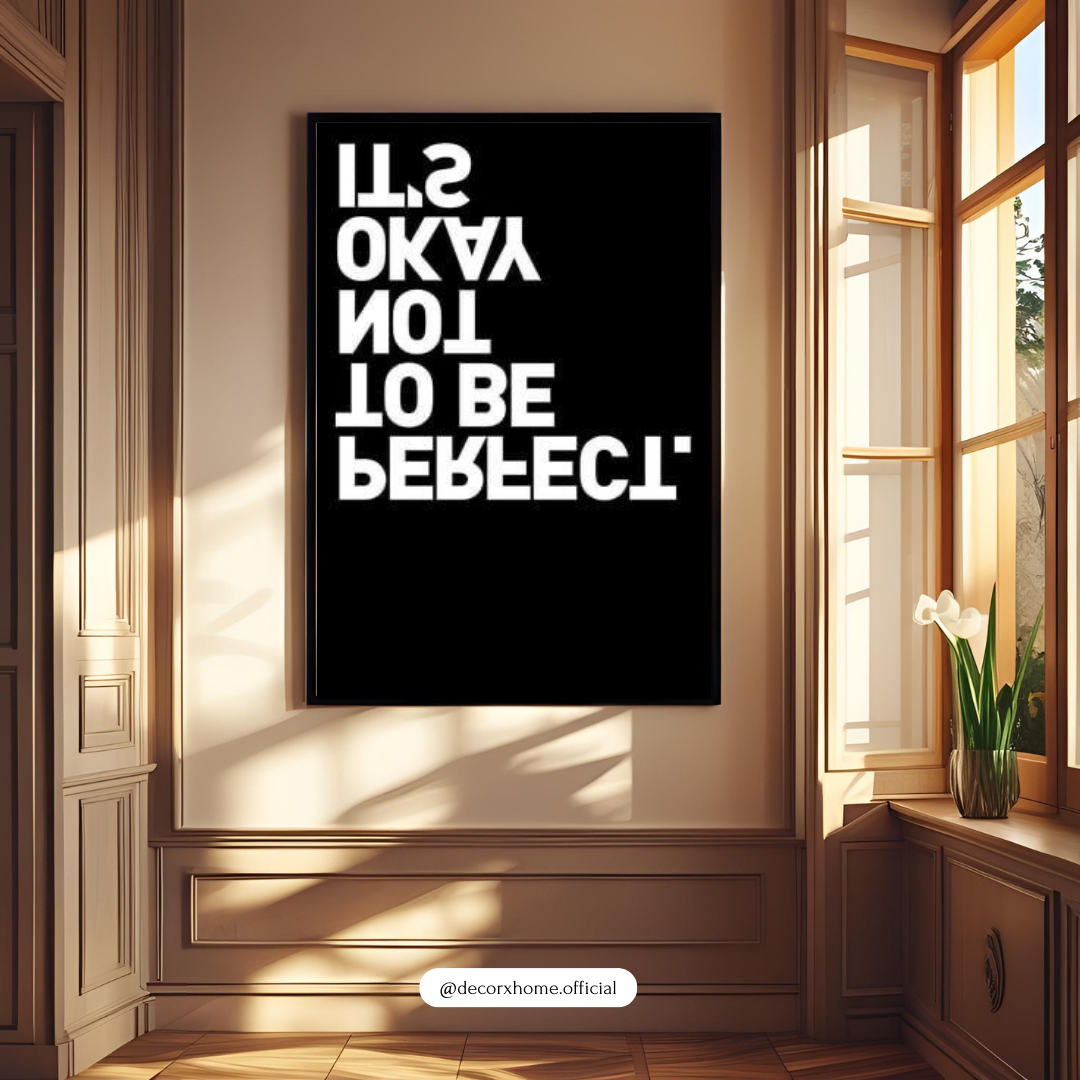 It’s Okay Not to Be Perfect – Minimal Quote Wall Poster by Decorxhome