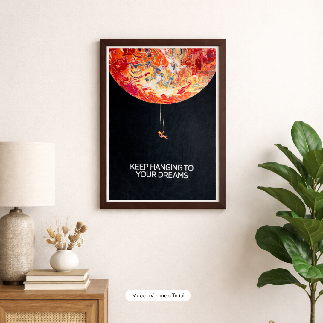 “Keep Hanging to Your Dreams” Motivational Wall Art Poster | Abstract Planet Art Print | Inspirational Decor | Decorxhome
