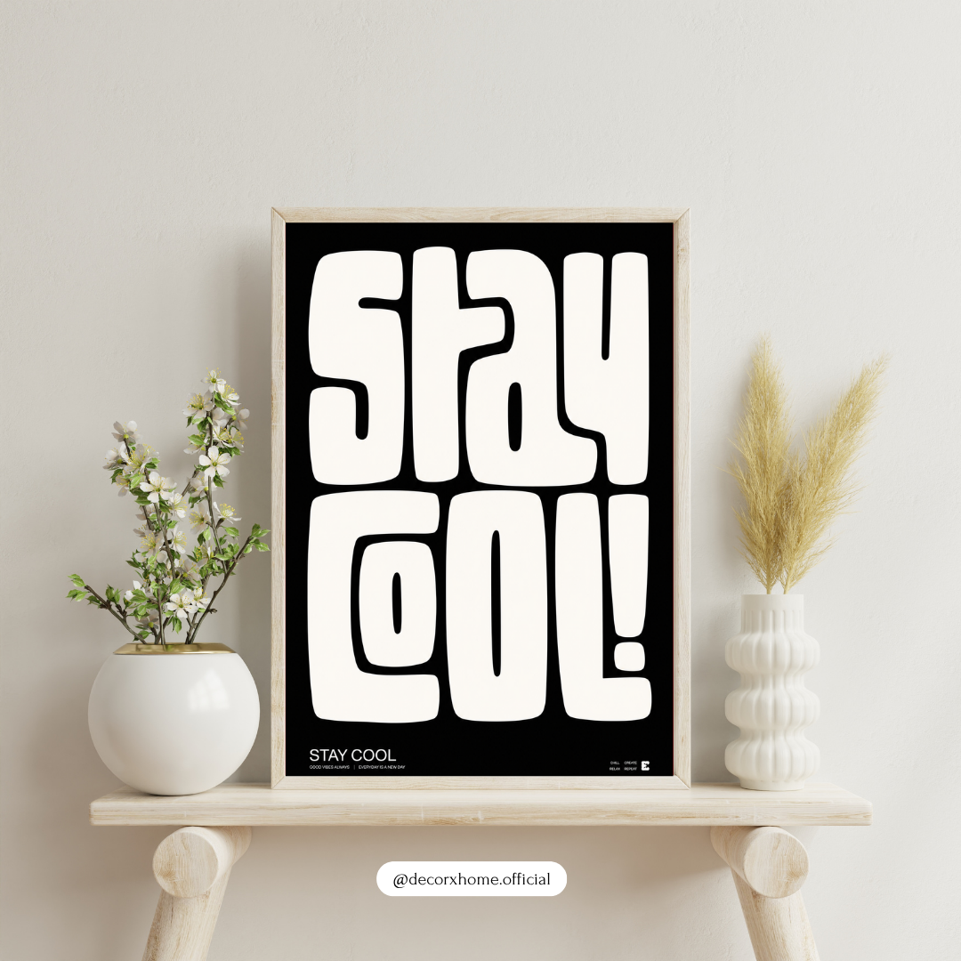 Stay Cool Typography Poster | Minimalist Black & White Wall Art | Decorxhome