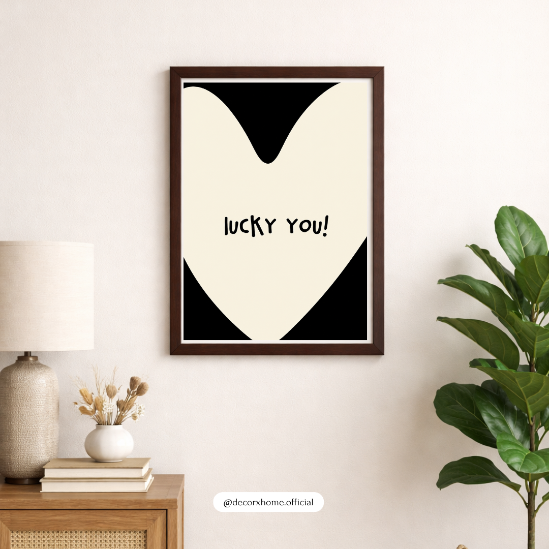 Lucky You Heart Wall Art Poster – Minimal Black & White Typography Print | Cute Romantic Quote Decor for Bedroom & Gift | Decorxhome