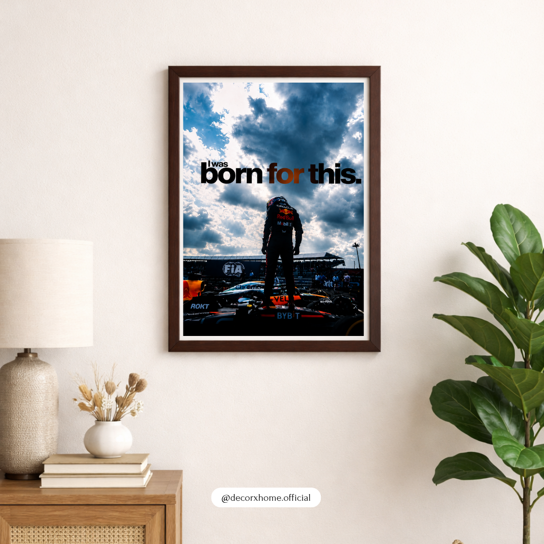 Born For This Formula 1 Motivational Poster | Racing & Motorsport Wall Art | Decorexhome