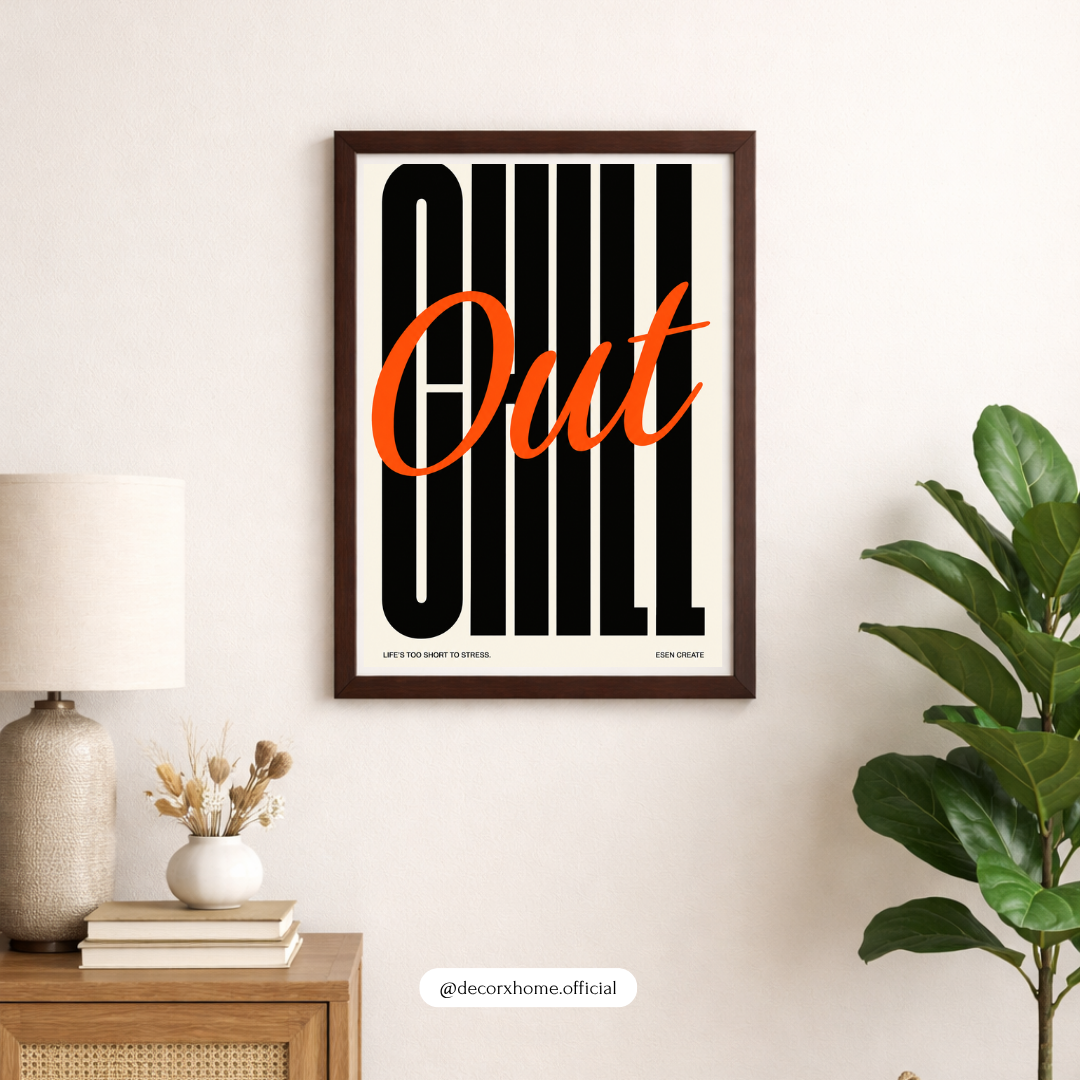 Out Chill Wall Art Poster | Minimalist Typography & Relaxed Lifestyle Decor – Decorxhome