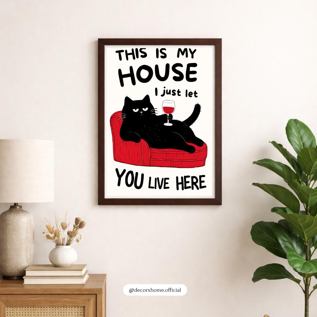 This Is My House Funny Cat Poster | Humorous Pet Wall Art by DecorxHome