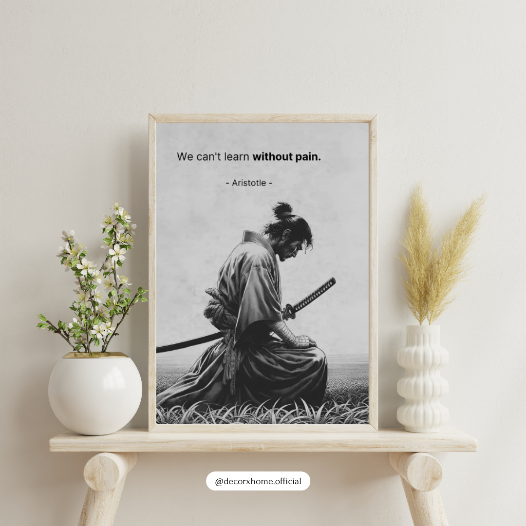 “We Can’t Learn Without Pain” Samurai Philosophy Poster – Motivational Wall Art | Decorxhome